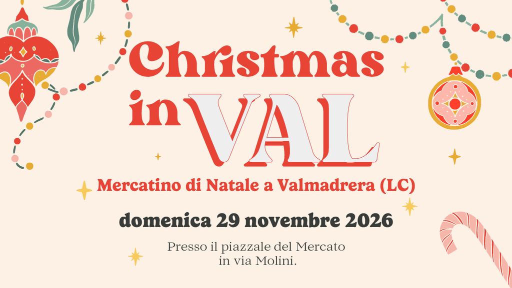 Christmas in Val 2026: a Valmadrera torna la magia dei Mercatini di Natale!